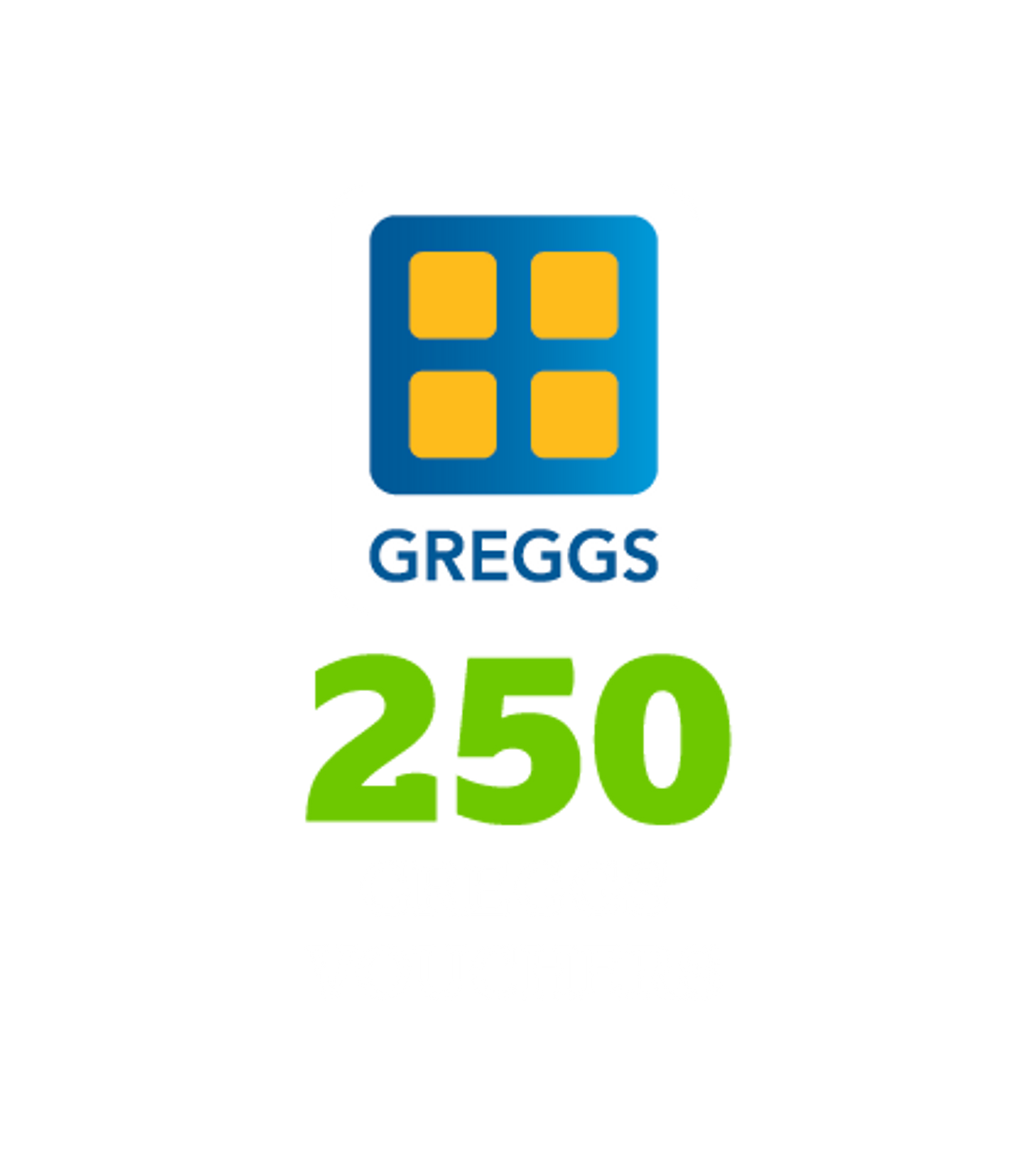 250 Greggs vouchers